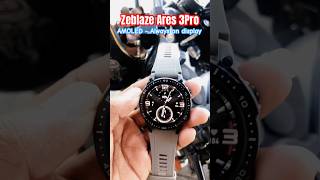 😱 ZEBLAZE ARES 3PRO Smartwatches smartwatch zeblaze rugged budgetsmartwatch amoleddisplay [upl. by Goldberg114]