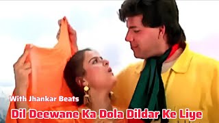 Dil Deewane Ka Dola Dildar Ke Liye HD Video Song With Super Jhankar Beat TAHALKA 1992 [upl. by Barolet]