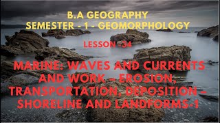 34 WAVES AND CURRENTS AND WORK – EROSION TRANSPORTATION DEPOSITION – SHORELINE AND LANDFORMS 1 [upl. by Alilad]