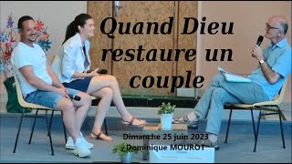 Quand Dieu restaure un couple  Dominique Mourot [upl. by Florie]