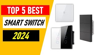 Top 5 Best Smart Switch in 2024 [upl. by Nevad298]