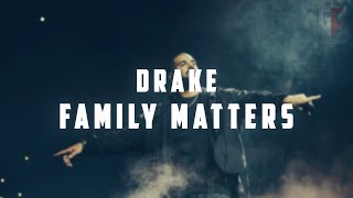 DRAKE  FAMILY MATTERS  Lyrics [upl. by Doy]