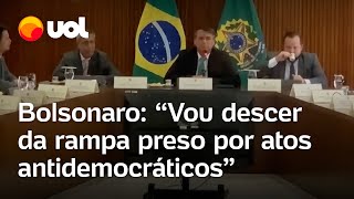 Bolsonaro em reunião golpista Vou descer da rampa preso por atos antidemocráticos [upl. by Nyraa473]