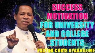 Success Motivation for University and College Students  Pastor Chris Oyakhilome PhD [upl. by Ecnerwaled]