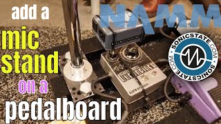 Namm 2019 Mount a Mic Stand on your Pedalboard with Metaldozer [upl. by Nosauq]