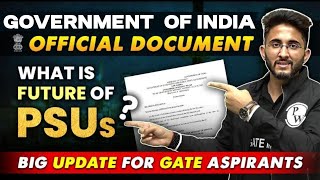 What Is the Future Of PSUs  Big Update For GATE Aspirants  Government Of India Official Document [upl. by Orlantha]