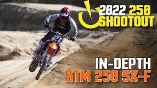 InDepth 2022 250 Shootout 2022 KTM 250 SXF [upl. by Artkele]