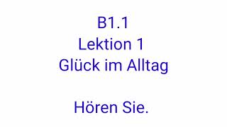 Deutsch B11 Lektion 1 Ellas Glückstag Hören 1 [upl. by Blane]