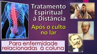 Tratamento Espiritual de Doenças da Coluna Dr Adolf Fritz Equipe Bezerra de Menezes [upl. by Ihcekn]