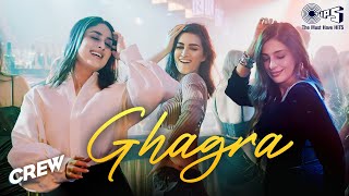 Ghagra Film Version  Crew  Tabu Kareena Kapoor Kriti Sanon Ila Arun Bharg Romy Srushti Juno [upl. by Hewie143]