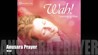 Wah OPENING TO BLISS  Anusara Prayer [upl. by Charley]