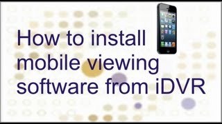 How to install mobile viewing software from iDVR  iPhone [upl. by Gennie]