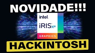 🔥 NOVIDADE 👉 INTEL IRIS XE GRAPHICS COMPATÍVEL COM HACKINTOSH 😱 INTEL 11TH GEN TIGER LAKE 💥 [upl. by Arriec558]