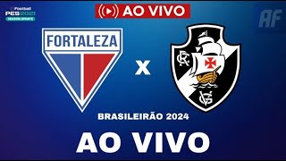 FORTALEZA X VASCO AO VIVO COM IMAGENS BRASILEIRÃO 2024 [upl. by Ynolem]