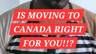 Is moving to Canada RIGHT for you canadaimmigration visa [upl. by Smallman]