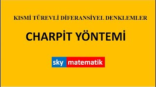 Kısmi Türevli Diferansiyel Denklemler Charpit Yöntemi [upl. by Petromilli]