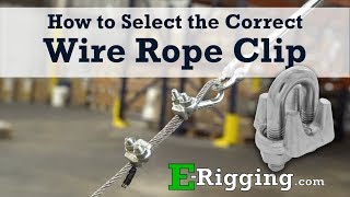 How to Select the Correct Wire Rope Clip [upl. by Spooner]