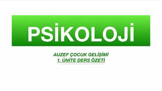 AUZEF 2020  PSİKOLOJİ 1 Ünite Ders Özeti [upl. by Maccarone229]