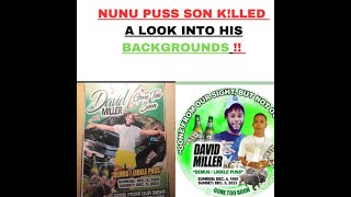 NUNU PUSS SON DAVID MILLER BRVTALLY KLLED BUT WHO WAS DAVID [upl. by Aciamaj469]