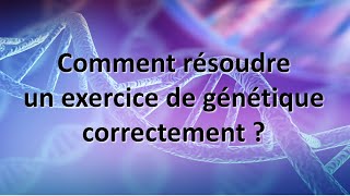 eSVT Comment résoudre un exercice de génétique correctement [upl. by Litt786]