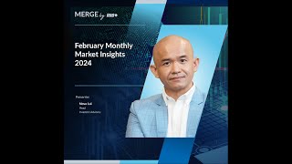 Merge by RHB February Monthly Market Insights 2024 [upl. by Cho]