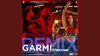 Garmi Remix Remix By Dj Shadow Dubai [upl. by Vachel972]