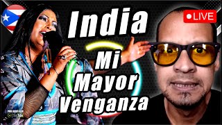 🔴 LIVE  LA INDIA  Mi Mayor Venganza  REACCIÓN en Vivo laprincesadelasalsa [upl. by Christophe124]