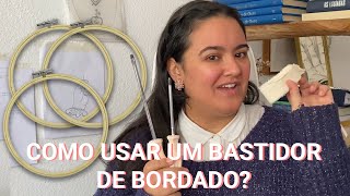 APRENDA A USAR BASTIDOR DE BORDADO [upl. by Cicero]