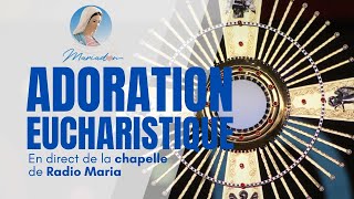 Adoration eucharistique de la chapelle de RadioMaria Mardi 8 Octobre [upl. by Llertal]