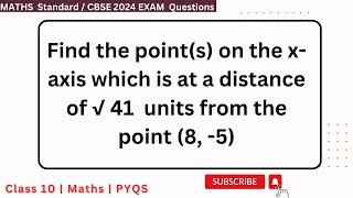 Find the points on the xaxis which is at a distance of √ 41 units from the point 8 5cbse [upl. by Ecinwahs]