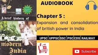 CHAPTER 5 Expansion and Consolidation of British Power in India [upl. by Yrtneg]