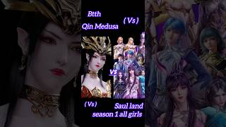 Btth😈QineMedusa💪vssaullandseason1girl💟allcharacters [upl. by Akihsal]