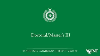 Doctoral Masters III  UNT Commencement Spring 2024 [upl. by Aseuqram]