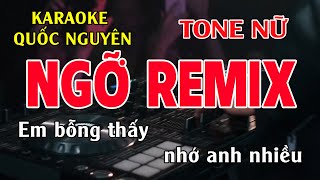 Karaoke Ngỡ Remix Tone Nữ Quốc Nguyên [upl. by Noyerb59]