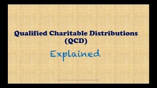 Qualified Charitable Distributions QCD Explained [upl. by Eendys332]