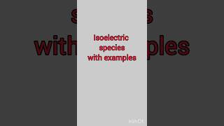 isoelectronic species ll what is isoelectronic species [upl. by Eralc]