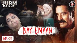 Bay Emaan  Latest Episode 08  Jurm Ka Khel  Crime Patrol  BA1U [upl. by Jonati990]