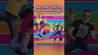 Run Away  Olia Tira and SunStroke Project runaway oliatira sunstroke [upl. by Arol]