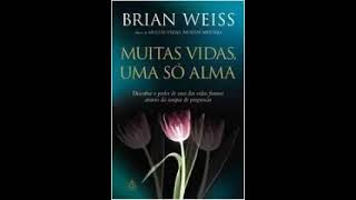 Audio Livro Espirita Muitas Vidas Uma Só Alma [upl. by Ayotnom133]