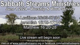 June 1 2024 Worship amp Word Service  Sabbath Streams Ministries [upl. by Calvert]