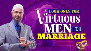 Look Only for Virtuous Men for Marriage  Dr Zakir Naik [upl. by Eng]