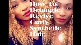 How To Detangle amp Revive Curly Synthetic Hair [upl. by Enelyk]