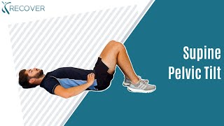 Exercise Guide  Supine Pelvic Tilt [upl. by Aseek]