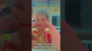 Parte 3 fazendo perguntas para Alexa sobre amizade alexaamizadesrobo [upl. by Shirleen]