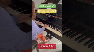 HANSEL AND GRETEL  ABRSM PIANO 2023 2024  GRADE 3  A 3 [upl. by Eimac]