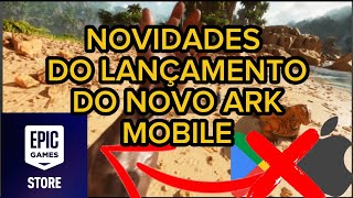 Noticias Importantes Sobre o Lançamento do Novo Ark Ultimate Mobile  Revamp [upl. by Ardnikat]