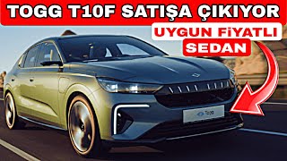 UYGUN FİYATLI SEDAN TOGG T10F SATIŞA ÇIKIYOR BAŞLANGIÇ FİYATIYLA EN UCUZ SEDANLARDAN BİRİ OLACAK [upl. by Billen598]