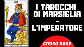 I Tarocchi di Marsiglia  L Imperatore Corso base [upl. by Rahas]