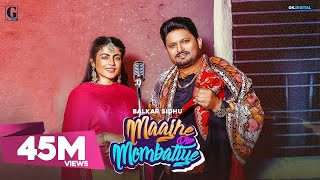 Maajhe Diye Mombatiye  Balkar Sidhu amp Jenny Johal Full Song Rav Dhillon  Prince Bhullar Nasha [upl. by Shina]