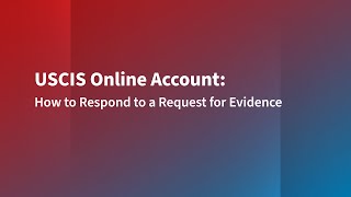 How to Respond to a Request for Evidence in Your USCIS Online Account [upl. by Geoffrey]